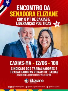Senadora Eliziane realiza mais uma rodada de diálogos com Petistas e lideranças de Caxias nesta sexta-feira